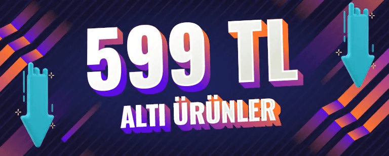 599 TL altı ürünler
